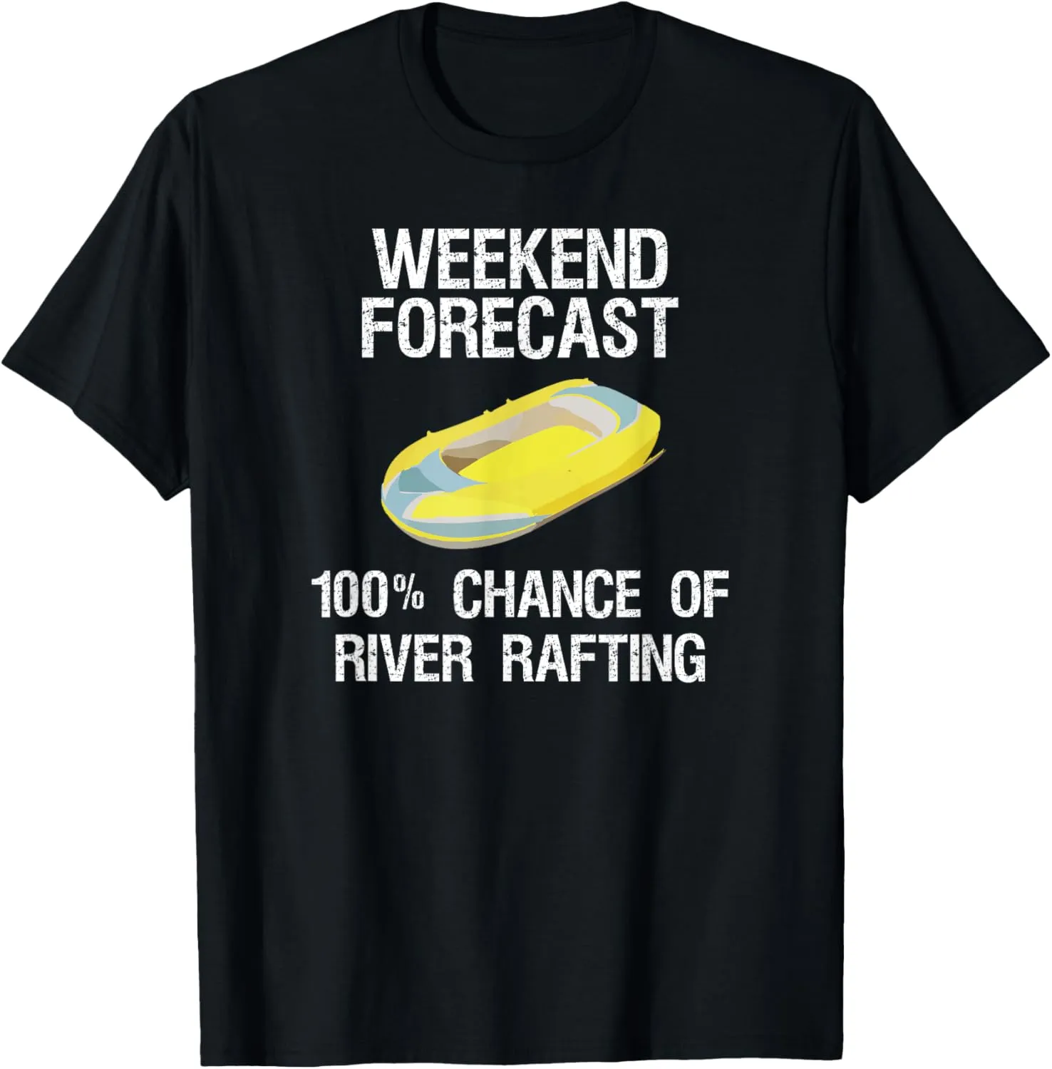 River Rafting Funny T-Shirt - Weekend Forecast