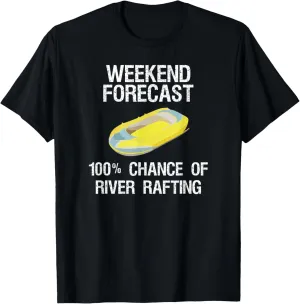 River Rafting Funny T-Shirt - Weekend Forecast