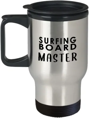 Surfing Board Master Lovers Travel Mug Insulated Coffee Tumbler - Surfboard Themed Gifts for Surfer Enthusiast Hobby Outdoor Water Sports Funny Cute Gag Idea